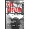 Tamara Lopez Che Guevara (Tascabile) Psychopaths