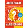 Mario Borghino ¡Arriésgate! Preguntas para cambiar tu vida / Take a (Tascabile)