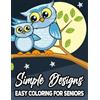 Ken Day Simple Designs Easy Coloring For Seniors (Tascabile)