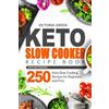 Victoria Green Keto Slow Cooker Recipe Book - Quick and Craveable 25 (Tascabile)