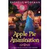 Rashelle Workman Apple Pie Assassination (Tascabile)