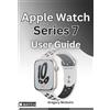 Gregory McGuire Apple Watch Series 7 User Guide (Tascabile)
