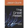Jason Glunk The Great Reset (Tascabile) Great Reset Dystopia