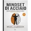 Brian J Clarckson Mindset di acciaio (Tascabile)