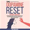 Leo Black The Dopamine Reset - 21 Day Detox (Tascabile)