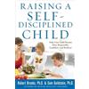 Robert Brooks S Raising a Self-Disciplined Child: Help Your Child Be (Tascabile)