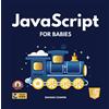 Esmond Cooper JavaScript for Babies (Tascabile)