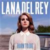 Lana Del Rey Born to die (CD)