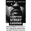 KingDoMedia COMPTON STREET LEGEND: Notorious Keffe D's Street-Level Accounts of Tupac and Biggie Murders, Death Row Origins, Suge Knight, Puffy Combs, and Crooked Cops