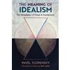 Angelico Press The Meaning of Idealism: The Metaphysics of Genus and Countenance