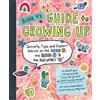 Workman Publishing Bunk 9's Guide to Growing Up: Secrets, Tips, and Expert Advice on the Good, the Bad, and the Awkward