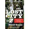Vintage The Lost City of Z: A Tale of Deadly Obsession in the Amazon [Lingua Inglese]