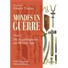 Coédition Passés composés/Ministère des Mondes en guerre: Tome 1, De la préhistoire au Moyen âge