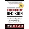 Best Seller Publishing, LLC The Million Dollar Decision: Get Out of the Rigged Game of Investing and Add a Million to Your Net Worth