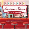 Harvard Common Press The New American Diner Cookbook: Classic and New Favorites from (and Inspired by) Diners across the U.S.A. - 75 Recipes