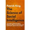 CREATESPACE The Science of Social Intelligence: 33 Studies to Win Friends, Be Magnetic, Make An Impression, and Use People's Subconscious Triggers
