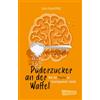 Carlsen Verlag GmbH Puderzucker an der Waffel - Wie die Psyche im Gleichgewicht bleibt: Mentale Gesundheit und was du dafür tun kannst - Tipps und Hintergrundwissen für gute und schwere Zeiten