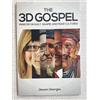 Tim& 275; Press The 3D Gospel: Ministry in Guilt, Shame, and Fear Cultures
