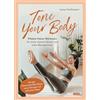 Suedwest Verlag Tone your Body: Pilates Home-Workouts für einen starken Körper und mehr Beweglichkeit - mit dem Fitnesstrend Wall-Pilates, neuen Übungen und exklusiven Videos (Lena's Health Lab)