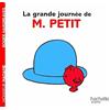 HACHETTE PRAT La grande journée de monsieur Petit: La grande journee de M. Pet