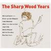 V/A SHARP WOOD YEARS (CD)