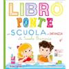 Edizioni Educando Libro ponte. Dalla Scuola dell'infanzia alla Scuola primaria. Con test d'ingresso alla Scuola primaria