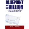 Wiley Blueprint to a Billion: 7 Essentials to Achieve Exponential Growth