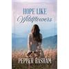 Barbour Fiction Hope Like Wildflowers