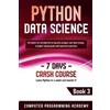 Computer Programming Academy Python Data Science (Tascabile) 7 Days Crash Course