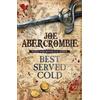 Joe Abercrombie Best Served Cold (Tascabile) World of the First Law