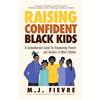 M.J. Fievre Raising Confident Black Kids (Tascabile)