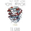 T. E. Grau They Don't Come Home Anymore (Tascabile)