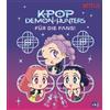 Angela Song C. KPop Demon Hunters - Für die Fans!: Die offiziellen (Tascabile)