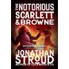 Jonathan Stroud The Notorious Scarlett and Browne (Tascabile)