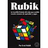 Ernó Rubik Rubik. La increíble historia del cubo que cambió nuestra (Tascabile)