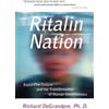 Richard DeGrandpre Ritalin Nation (Tascabile)