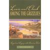 Paul Schullery Lewis and Clark among the Grizzlies (Tascabile)