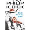Philip K Dick Eye In The Sky (Tascabile)