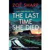 Zoë Sharp The Last Time She Died (Tascabile)