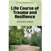 Caroline Skov Vestbjerg Life Course of Trauma and Resilience (Tascabile)