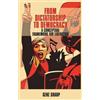 Gene Sharp From Dictatorship to Democracy (Tascabile)