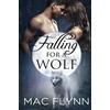 Mac Flynn Falling For A Wolf (BBW Werewolf Romance) (Tascabile)