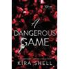 Kira Shell A Dangerous Game (Tascabile)