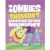 Benjamin Harper Zombies Shouldn't Exercise After Midnight (Tascabile)