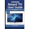 Eric Lawson Samsung Smart TV User Guide (Tascabile)