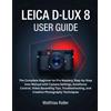 Matthias Keller Leica D-Lux 8 User Guide (Tascabile)