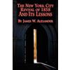 James W Alexander The New York City Revival of 1858 and Its Lessons (Tascabile)