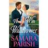 Samara Parish How to Win a Wallflower (Tascabile)
