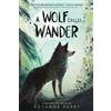 Rosanne Parry A Wolf Called Wander (Tascabile) Voice of the Wilderness Novel