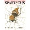 Etienne Delessert Spartacus the Spider (Copertina rigida)